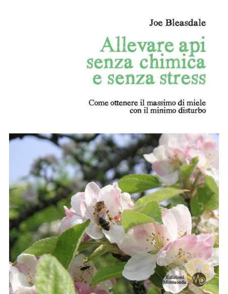 LIBRO ALLEVARE API SENZA CHIMICA E SENZA STRESS 