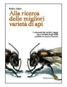 LIBRO ALLA RICERCA DELE MIGLIORI VARIETA DI API